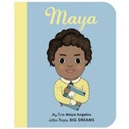 Maya Angelou: My First Maya Angelou (Little People, Big Dreams)