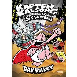 Kapten Kalsong och den sanslösa skrönan om Sir Stinkbomb (Inbunden, 2018)