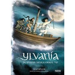 Ylvania. De stulna skuggornas tid (Inbunden)