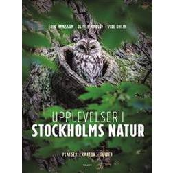 Upplevelser i Stockholms natur: platser, kartor, guider (Inbunden)