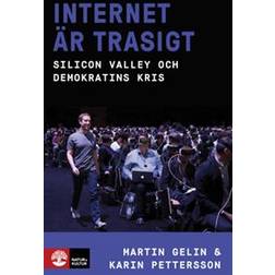 Internet är trasigt: Silicon Valley och demokratins kris (Inbunden)