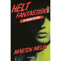 Helt fantastiskt: 25 berättelser (Häftad)