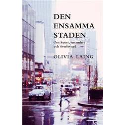 Den ensamma staden: om konst, ensamhet och överlevnad (Häftad)