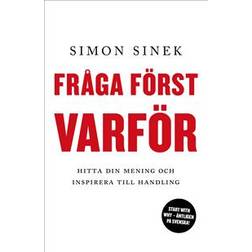 Fråga först varför: hitta din mening och inspirera till handling (Häftad)