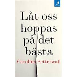 Låt oss hoppas på det bästa (Häftad)