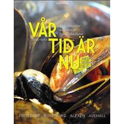 Vår tid är nu: mat, människor och möten på Djurgårdskällaren 1955-1962 - en kokbok inspirerad av tv-serien (Inbunden)