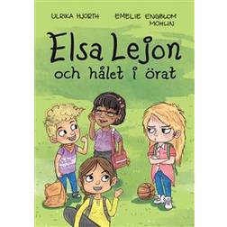 Elsa Lejon och hålet i örat (Inbunden)