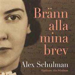 Bränn alla mina brev (Ljudbok)