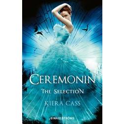 Ceremonin: The Selection (Häftad)
