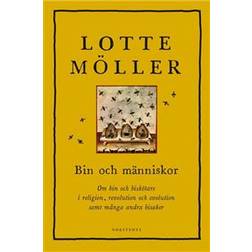 Bin och människor: om bin och biskötare i religion, revolution och evolution samt många andra bisaker (Inbunden)