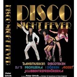 Disco night fever: musiken, DJs, profilena, modet (Inbunden)