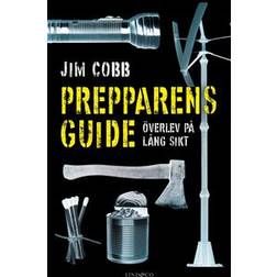 Prepparens guide: överlev på lång sikt (Inbunden)