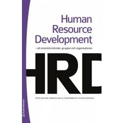 Human resource development: att utveckla individer, grupper och organisationer (Häftad)