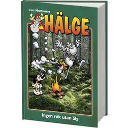 Hälge - Ingen rök utan älg (Inbunden)