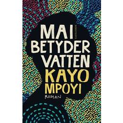 Mai betyder vatten (E-bok, 2019)