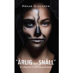 Ärlig och snäll: en viktig bok om kvinnliga psykopater (Häftad)