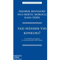 Vad händer vid konkurs?: en praktisk genomgång av konkursärendets olika skeden (Häftad)