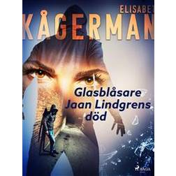 Glasblåsare Jaan Lindgrens död (E-bok, 2019)