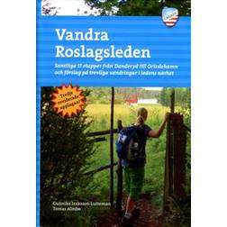 Vandra Roslagsleden: samtliga 11 etapper från Danderyd till Grisslehamn och förslag på trevliga vandringar i ledens närhet (Inbunden)