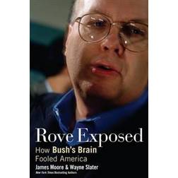 Rove Exposed: How Bush's Brain Fooled America (Häftad, 2005)