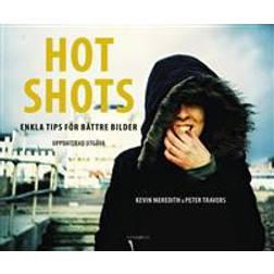 Hot shots: enkla tips för bättre bilder (Inbunden)