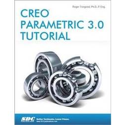 Creo Parametric 3.0 Tutorial (Hæfte, 2015) (Hæftet, 2015)
