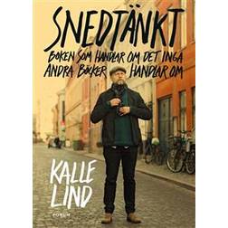 Snedtänkt: Boken som handlar om det inga andra böcker handlar om (E-bok, 2018)