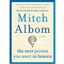 The Next Person You Meet in Heaven: The Sequel to the Five People You Meet in Heaven (Hardcover, 2018)