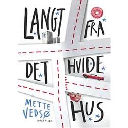 Langt fra Det Hvide Hus (Hardback) (Indbundet)