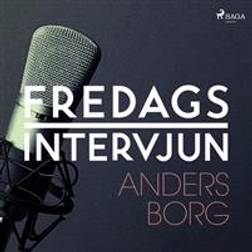 Fredagsintervjun - Anders Borg (Ljudbok, MP3, 2018)