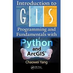 Introduction to GIS Programming and Fundamentals with Python and ArcGIS (R) (Inbunden, 2017)