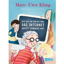 Der Tag, an dem die Oma das Internet kaputt gemacht hat (Inbunden)