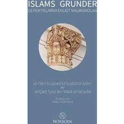 Islams grunder: de fem pelarna enligt malikiskolan (Häftad)