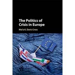 The Politics of Crisis in Europe (Häftad, 2017)