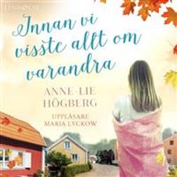 Innan vi visste allt om varandra (Ljudbok, MP3, 2018)