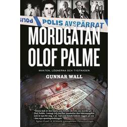 Mordgåtan Olof Palme: makten, lögnerna och tystnaden (E-bok, 2018)