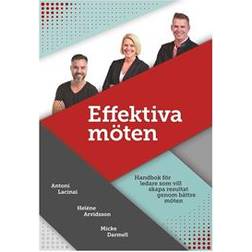 Effektiva möten: Handbok för ledare som vill skapa resultat genom bättre möten (E-bok, 2018)