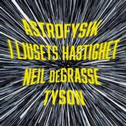 Astrofysik i ljusets hastighet (Ljudbok, MP3, 2018)