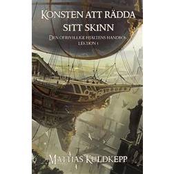 Konsten att rädda sitt skinn (E-bok, 2017)