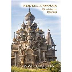 Rysk kulturmosaik. 200 miniatyrer 1988 - 2018 (Häftad)