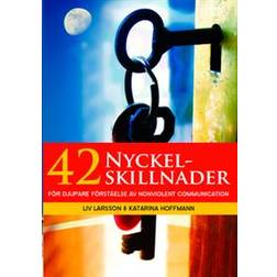 42 Nyckelskillnader: för djupare förståelse av Nonviolent Communication (Häftad)