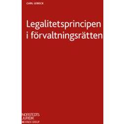 Legalitetsprincipen i förvaltningsrätten (Häftad)
