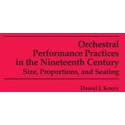 Orchestral Performance Practices in the Nineteenth Century (Häftad, 1991)