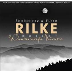 Rilke Projekt: Wunderweiße Nächte (Hörbuch, CD)