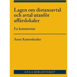 Lagen om distansavtal och avtal utanför affärslokaler: en kommentar (Häftad)