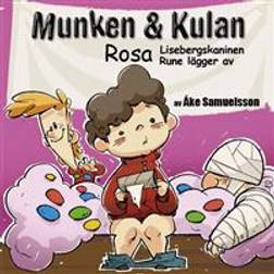 Munken & Kulan Rosa. Lisebergskaninen + Rune lägger av (Ljudbok, CD)