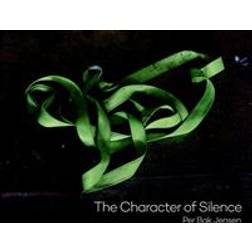The Character of Silence (Hardback) (Indbundet)