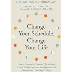 Change Your Schedule, Change Your LIfe (Paperback, 2019)