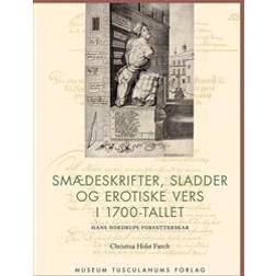 Smædeskrifter, sladder og erotiske vers i 1700-tallet (Hæfte) (Hæftet)