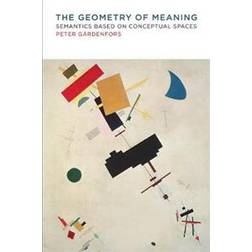 The Geometry of Meaning (Häftad, 2017)